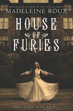 House of Furies de Madeleine Roux