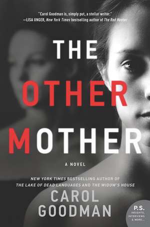 The Other Mother: A Novel de Carol Goodman