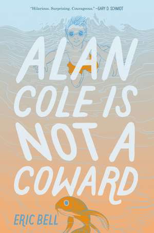 Alan Cole Is Not a Coward de Eric Bell