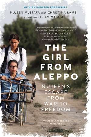 The Girl from Aleppo: Nujeen's Escape from War to Freedom de Nujeen Mustafa