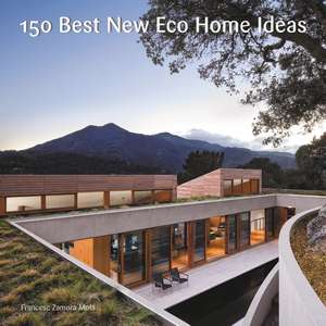 150 Best New Eco Home Ideas de Francesc Zamora Mola