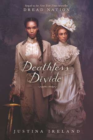 Deathless Divide de Justina Ireland