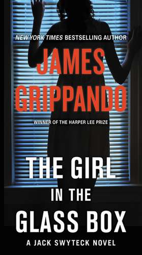 The Girl in the Glass Box: A Jack Swyteck Novel de James Grippando