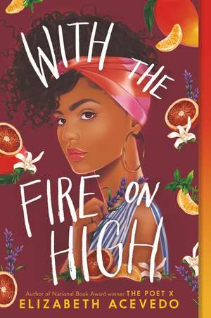 With the Fire on High de Elizabeth Acevedo