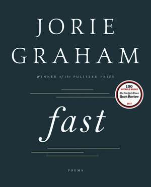 Fast: Poems de Jorie Graham