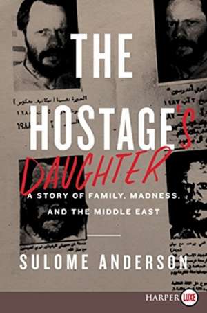 HOSTAGE'S DAUGHTER de Sulome Anderson