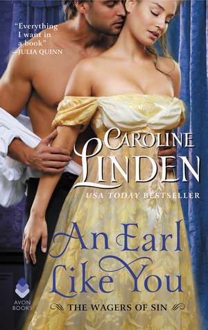 An Earl Like You: The Wagers of Sin de Caroline Linden