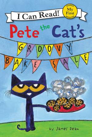 Pete the Cat's Groovy Bake Sale de James Dean