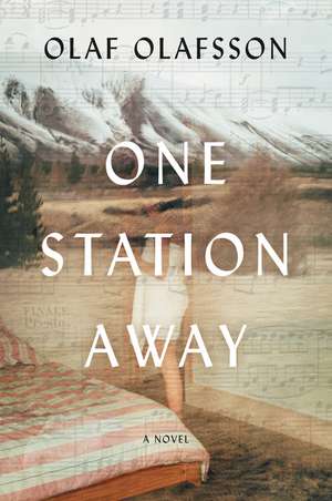 One Station Away: A Novel de Olaf Olafsson