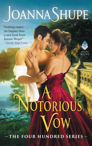 A Notorious Vow: The Four Hundred Series de Joanna Shupe