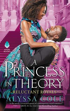 A Princess in Theory: Reluctant Royals de Alyssa Cole