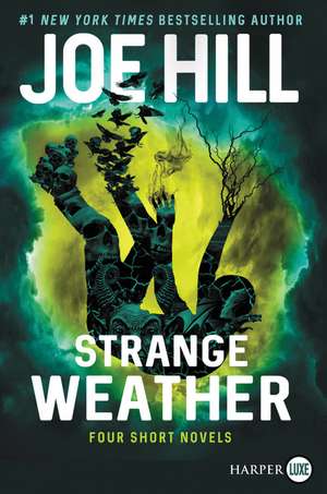 Strange Weather: Four Short Novels de Joe Hill