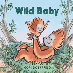 Wild Baby de Cori Doerrfeld