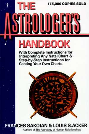 The Astrologer's Handbook de Frances Sakoian