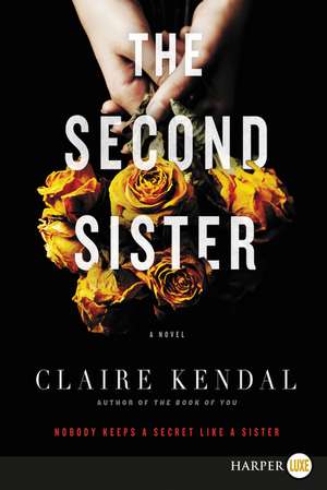 The Second Sister: A Novel de Claire Kendal
