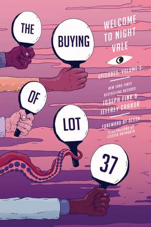 The Buying of Lot 37: Welcome to Night Vale Episodes, Vol. 3 de Joseph Fink