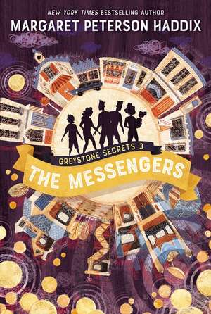 Greystone Secrets #3: The Messengers de Margaret Peterson Haddix