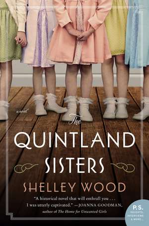 The Quintland Sisters: A Novel de Shelley Wood