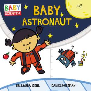 Baby Astronaut de Dr. Laura Gehl