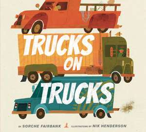 Trucks on Trucks de Sorche Fairbank