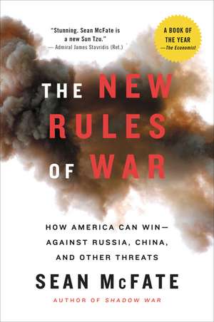 The New Rules of War: How America Can Win--Against Russia, China, and Other Threats de Sean McFate