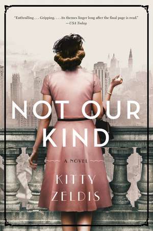 Not Our Kind: A Novel de Kitty Zeldis