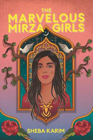 The Marvelous Mirza Girls de Sheba Karim