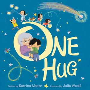 One Hug: A Valentine's Day Book For Kids de Katrina Moore