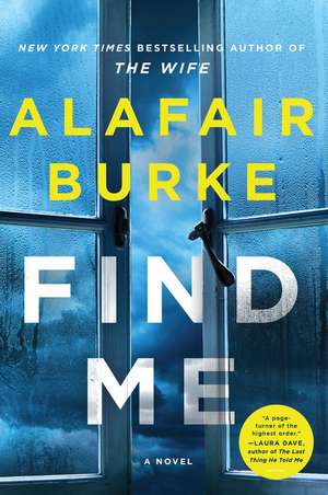 Find Me: A Novel de Alafair Burke