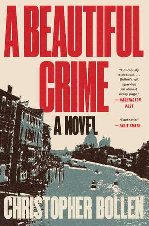 A Beautiful Crime: A Novel de Christopher Bollen