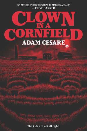 Clown in a Cornfield de Adam Cesare