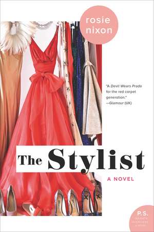 The Stylist: A Novel de Rosie Nixon