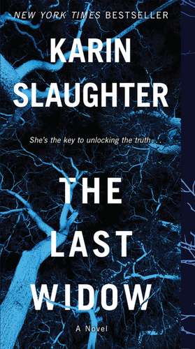 The Last Widow: A Will Trent Thriller de Karin Slaughter