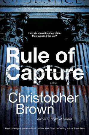 Rule of Capture: A Novel de Christopher Brown