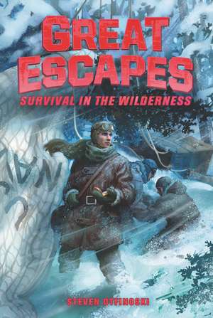 Great Escapes #4: Survival in the Wilderness de Steven Otfinoski