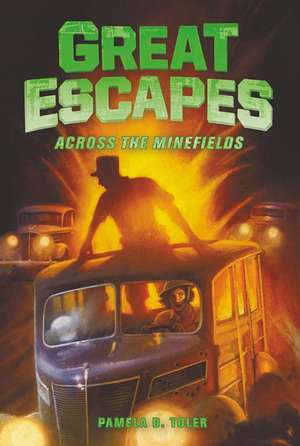 Great Escapes #6: Across the Minefields de Pamela D. Toler