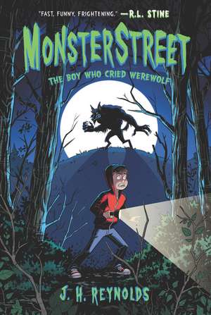 Monsterstreet #1: The Boy Who Cried Werewolf de J. H. Reynolds