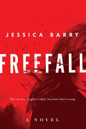 Freefall: A Novel de Jessica Barry