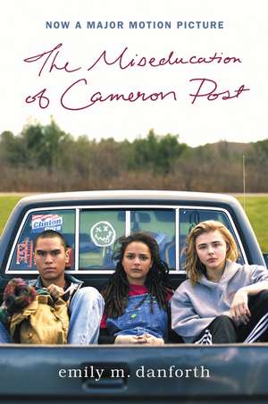 The Miseducation of Cameron Post Movie Tie-in Edition de Emily M. Danforth