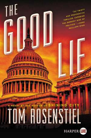 The Good Lie: A Novel de Tom Rosenstiel