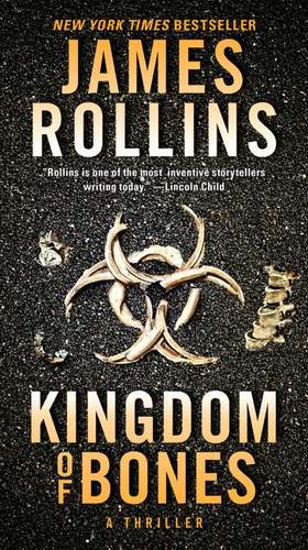 Kingdom of Bones: A Thriller de James Rollins