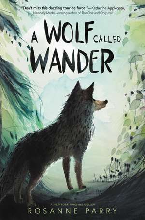 A Wolf Called Wander de Rosanne Parry