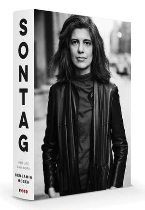 Sontag: Her Life and Work de Benjamin Moser