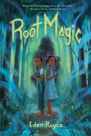 Root Magic de Eden Royce