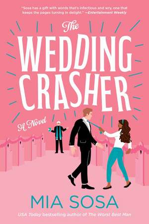 The Wedding Crasher: A Novel de Mia Sosa