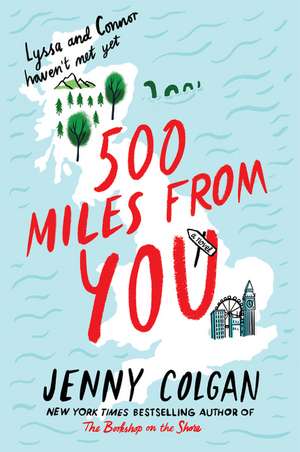 500 Miles from You: A Novel de Jenny Colgan