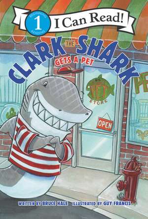 Clark the Shark Gets a Pet de Bruce Hale