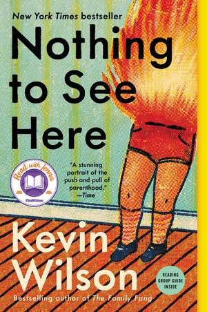 Nothing to See Here de Kevin Wilson