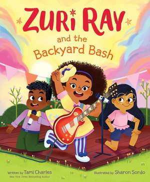 Zuri Ray and the Backyard Bash de Tami Charles