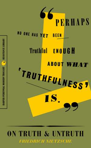 On Truth and Untruth: Selected Writings de Friedrich Nietzsche